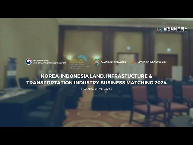 image post Korea-Indonesia Land, Infrastructure, & Transportation Industry Business Matching 2024